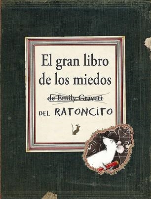 EL GRAN LIBRO DE LOS MIEDOS DEL RATONCITO | 9788416117444 | GRAVETT,EMILY | Libreria Geli - Librería Online de Girona - Comprar libros en catalán y castellano
