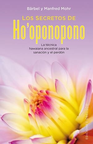 LOS SECRETOS DE HO'OPONOPONO | 9788416192922 | MOHR,BÄRBEL/MOHR,MANFRED | Libreria Geli - Librería Online de Girona - Comprar libros en catalán y castellano