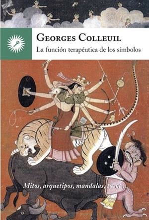 LA FUNCIÓN TERAPÉUTICA DE LOS SÍMBOLOS | 9788416145188 | COLLEUIL,GEORGES | Llibreria Geli - Llibreria Online de Girona - Comprar llibres en català i castellà