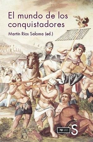 EL MUNDO DE LOS CONQUISTADORES | 9788477378884 | RÍOS SALOMA,MARTÍN | Llibreria Geli - Llibreria Online de Girona - Comprar llibres en català i castellà