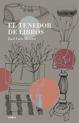 EL TENEDOR DE LIBROS | 9788416461035 | MELERO,JOSÉ LUIS | Libreria Geli - Librería Online de Girona - Comprar libros en catalán y castellano