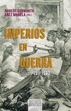 IMPERIOS EN GUERRA 1911-1923 | 9788416345168 | GERWARTH,ROBERT/MANELA,EREZ (EDS.) | Libreria Geli - Librería Online de Girona - Comprar libros en catalán y castellano
