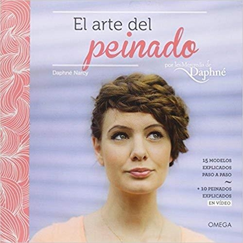 EL ARTE DEL PEINADO | 9788428216395 | NARCY,DAPHNÉ | Libreria Geli - Librería Online de Girona - Comprar libros en catalán y castellano