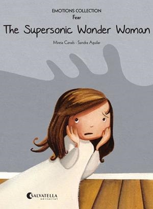 THE SUPERSONIC WONDER WOMAN | 9788484128823 | CANALS BOTINES,MIREIA/AGUILAR,SANDRA | Llibreria Geli - Llibreria Online de Girona - Comprar llibres en català i castellà