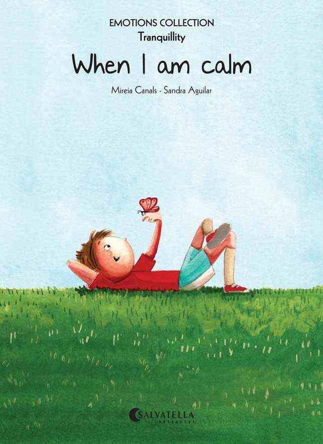 WHEN I AM CALM | 9788484128861 | CANALS BOTINES,MIREIA/AGUILAR,SANDRA | Libreria Geli - Librería Online de Girona - Comprar libros en catalán y castellano