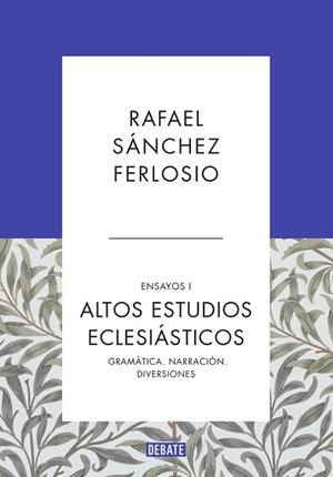 ALTOS ESTUDIOS ECLESIÁSTICOS (ENSAYOS 1) | 9788499925523 | SÁNCHEZ FERLOSIO,RAFAEL | Libreria Geli - Librería Online de Girona - Comprar libros en catalán y castellano