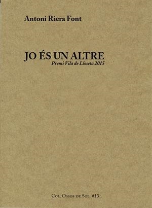 JO ÉS UN ALTRE(PREMI VILA DE LLOSETA 2015) | 9788460813095 | RIERA FONT,ANTONI | Llibreria Geli - Llibreria Online de Girona - Comprar llibres en català i castellà