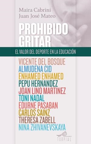 PROHIBIDO GRITAR.EL VALOR DEL DEPORTE EN LA EDUCACIÓN | 9788495157867 | CABRINI,MAIRA/MATEO,JUAN JOSÉ | Libreria Geli - Librería Online de Girona - Comprar libros en catalán y castellano