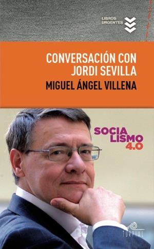 CONVERSACIÓN CON JORDI SEVILLA | 9788495157874 | VILLENA GARCÍA,MIGUEL ÁNGEL | Libreria Geli - Librería Online de Girona - Comprar libros en catalán y castellano