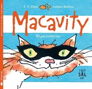 MACAVITY.EL GAT MISTERIÓS | 9788494434396 | ELIOT,T.S./ROBINS,ARTHUR | Llibreria Geli - Llibreria Online de Girona - Comprar llibres en català i castellà