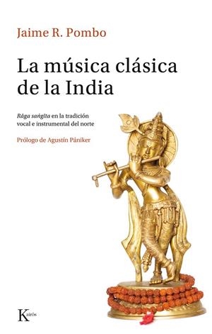 LA MÚSICA CLÁSICA DE LA INDIA | 9788499884691 | RODRÍGUEZ POMBO,JAIME | Llibreria Geli - Llibreria Online de Girona - Comprar llibres en català i castellà