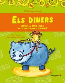 ELS DINERS.APRÈN A TENIR CURA DELS TEUS DINERS JUGANT! | 9788499217604 | VON,CRISTINA | Libreria Geli - Librería Online de Girona - Comprar libros en catalán y castellano