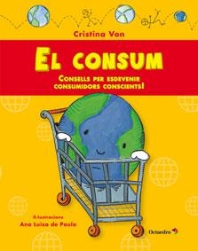 EL CONSUM.CONSELLS PER ESDEVENIR UN CONSUMIDOR CONSCIENT | 9788499217581 | VON,CRISTINA | Libreria Geli - Librería Online de Girona - Comprar libros en catalán y castellano