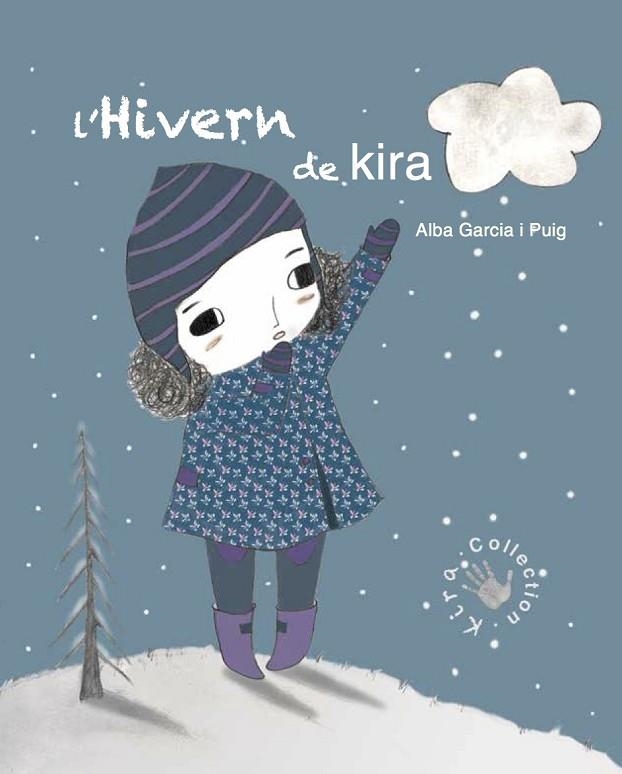 L'HIVERN DE LA KIRA | 9788494416668 | GARCÍA PUIG,ALBA | Libreria Geli - Librería Online de Girona - Comprar libros en catalán y castellano