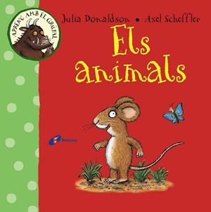APRENC AMB EL GRÚFAL.ELS ANIMALS | 9788499066097 | DONALDSON,JULIA/SCHEFFLER,AXEL | Libreria Geli - Librería Online de Girona - Comprar libros en catalán y castellano