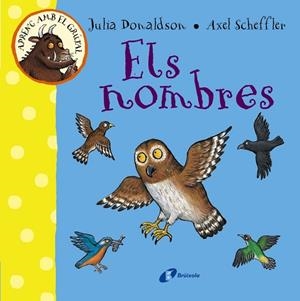 APRENC AMB EL GRÚFAL.ELS NOMBRES | 9788499066080 | DONALDSON,JULIA/SCHEFFLER,AXEL | Libreria Geli - Librería Online de Girona - Comprar libros en catalán y castellano