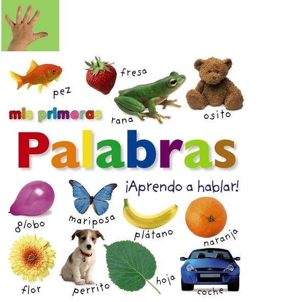 MIS PRIMERAS PALABRAS.¡APRENDO A HABLAR! | 9788469604441 | A.A.V.V. | Libreria Geli - Librería Online de Girona - Comprar libros en catalán y castellano