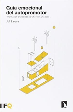 GUÍA EMOCIONAL DEL AUTOPROMOTOR.INFORMACIÓN PRIVILEGIADA PARA HACERSE UNA CASA | 9788490970928 | LLUECA,JULI | Llibreria Geli - Llibreria Online de Girona - Comprar llibres en català i castellà