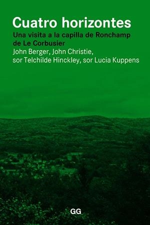 CUATRO HORIZONTES | 9788425228728 | BERGER,JOHN/CHRISTIE,JOHN/HINCKLEY,TELCHILDE/KUPPENS,SOR LUCIA | Llibreria Geli - Llibreria Online de Girona - Comprar llibres en català i castellà