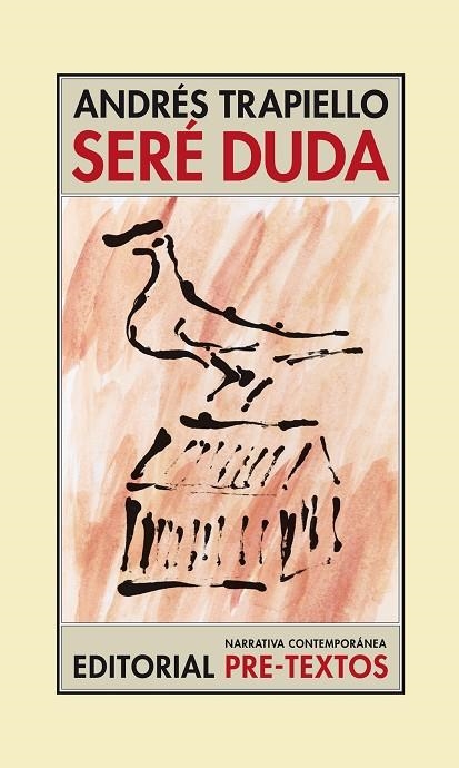 SERÉ DUDA | 9788416453313 | TRAPIELLO,ANDRÉS | Libreria Geli - Librería Online de Girona - Comprar libros en catalán y castellano