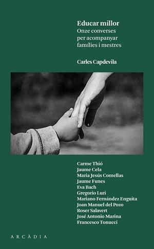 EDUCAR MILLOR.ONZE CONVERSES PER ACOMPANYAR FAMÍLIES I MESTRES | 9788494468001 | CAPDEVILA,CARLES | Libreria Geli - Librería Online de Girona - Comprar libros en catalán y castellano