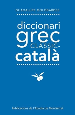 DICCIONARI GREC CLÀSSIC-CATALÀ | 9788498837872 | GOLOBARDES,GUADALUPE | Llibreria Geli - Llibreria Online de Girona - Comprar llibres en català i castellà
