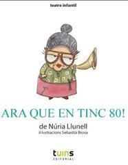 ARA QUE EN TINC 80! | 9788493982256 | LLUNELL,NURIA | Libreria Geli - Librería Online de Girona - Comprar libros en catalán y castellano