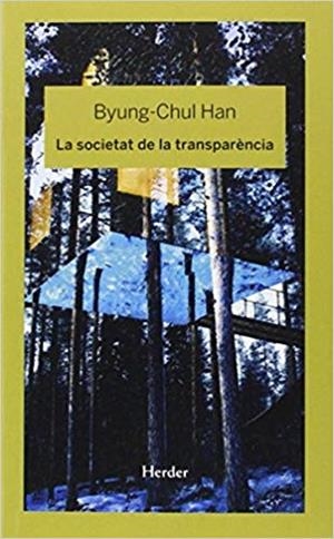 LA SOCIETAT DE LA TRANSPARÈNCIA | 9788425436789 | BYUNG-CHUL HAN | Libreria Geli - Librería Online de Girona - Comprar libros en catalán y castellano