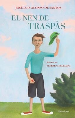 EL NEN DE TRASPAS | 9788484649731 | ALONSO DE SANTOS,JOSE LUIS | Libreria Geli - Librería Online de Girona - Comprar libros en catalán y castellano