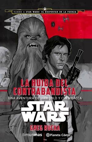 LA HUIDA DEL CONTRABANDISTA (STAR WARS) | 9788416476039 | RUCKA,GREG | Libreria Geli - Librería Online de Girona - Comprar libros en catalán y castellano