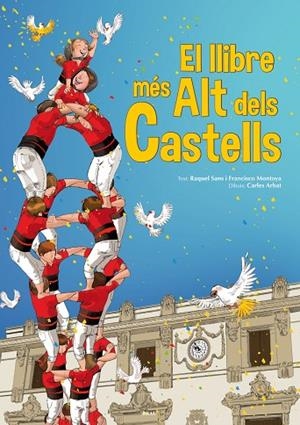 EL LLIBRE MÉS ALT DELS CASTELLS | 9788415885375 | SANS,RAQUEL/MONTOYA,FRANCISCO/ARBAT,CARLES (IL) | Libreria Geli - Librería Online de Girona - Comprar libros en catalán y castellano