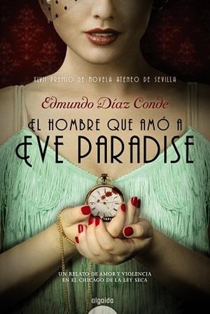 EL HOMBRE QUE AMÓ A EVE PARADISE (TD) | 9788490673195 | DÍAZ CONDE,EDMUNDO | Libreria Geli - Librería Online de Girona - Comprar libros en catalán y castellano