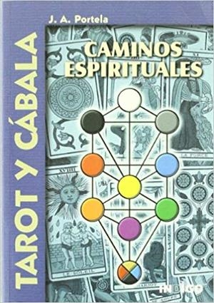 TAROT Y CABALA.CAMINOS ESPIRITUALES | 9788489768581 | PORTELA,J.A. | Llibreria Geli - Llibreria Online de Girona - Comprar llibres en català i castellà