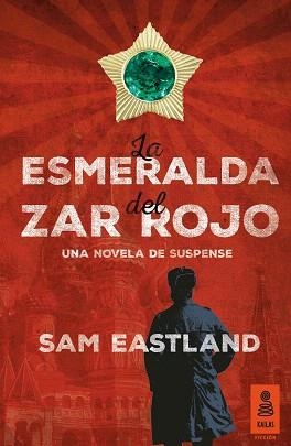 LA ESMERALDA DEL ZAR ROJO | 9788416023813 | EASTLAND,SAM | Llibreria Geli - Llibreria Online de Girona - Comprar llibres en català i castellà