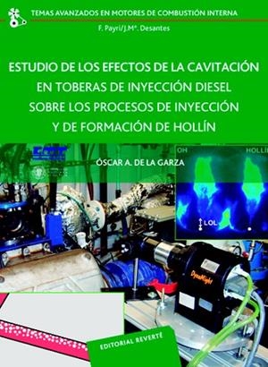 ESTUDIO DE LOS EFECTOS DE LA CAVITACIÓN EN TOBERAS DE INYECCIÓN DIESEL SOBRE LOS PROCESOS DE INYECCIÓN Y DE FORMACIÓN DE HOLLÍN | 9788429147223 | DE LA GARZA,OSCAR | Libreria Geli - Librería Online de Girona - Comprar libros en catalán y castellano