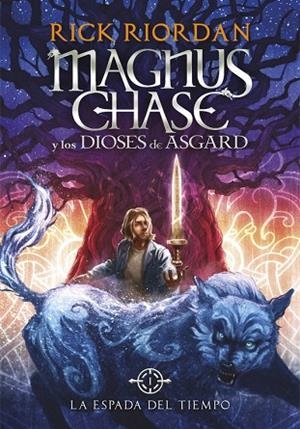 MAGNUS CHASE Y LOS DIOSES DE ASGARD-1.LA ESPADA DEL TIEMPO | 9788490434819 | RIORDAN,RICK | Llibreria Geli - Llibreria Online de Girona - Comprar llibres en català i castellà
