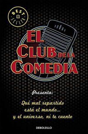 QUÉ MAL REPARTIDO ESTA EL MUNDO... Y EL UNIVERSO, NI TE CUENTO | 9788466331975 | EL CLUB DE LA COMEDIA | Llibreria Geli - Llibreria Online de Girona - Comprar llibres en català i castellà