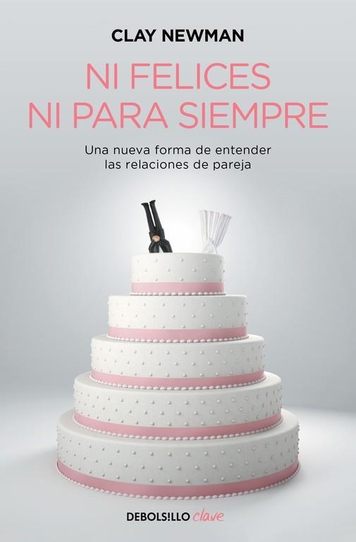 NI FELICES NI PARA SIEMPRE | 9788466329897 | NEWMAN,CLAY | Libreria Geli - Librería Online de Girona - Comprar libros en catalán y castellano