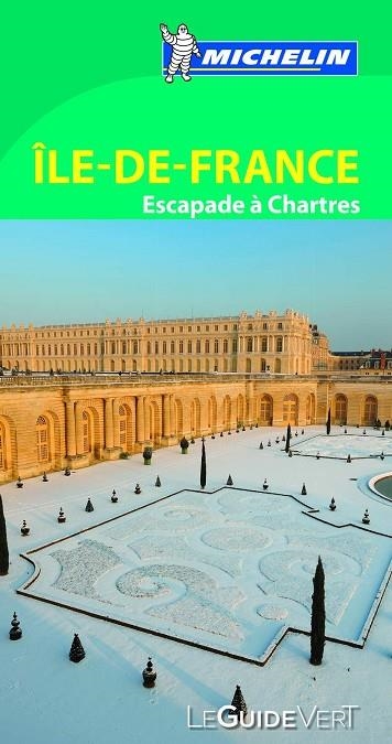 ÎLE-DE-FRANCE.ESCAPADE À CHARTRES (LE GUIDE VERT MICHELIN 2015) | 9782067197787 | A.A.V.V. | Llibreria Geli - Llibreria Online de Girona - Comprar llibres en català i castellà