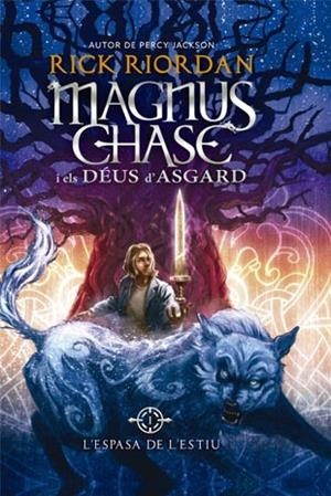 MAGNUS CHASE I ELS DEUS D'ASGARD-1.L'ESPASA DE L'ESTIU | 9788424656614 | RIORDAN,RICK | Llibreria Geli - Llibreria Online de Girona - Comprar llibres en català i castellà