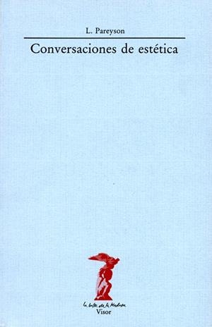 CONVERSACIONES DE ESTÉTICA | 9788477740100 | PAREYSON,LUIGI | Llibreria Geli - Llibreria Online de Girona - Comprar llibres en català i castellà