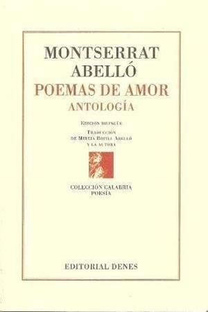 POEMAS DE AMOR.ANTOLOGÍA(EDICIÓ BILINGÜE) | 9788494093630 | ABELLÓ,MONTSERRAT | Libreria Geli - Librería Online de Girona - Comprar libros en catalán y castellano
