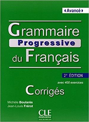 GRAMMAIRE PROGRESSIVE DU FRANCAIS(NIVEAU AVANCE.CORRIGÉS AVEC 400 EXERCICES.2ª EDITION 2013) | 9782090381191 | Llibreria Geli - Llibreria Online de Girona - Comprar llibres en català i castellà