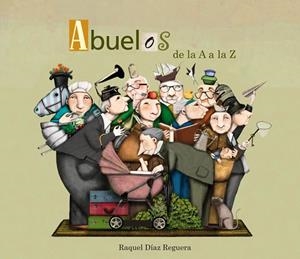 ABUELOS DE LA A A LA Z | 9788448844479 | DÍAZ REGUERA,RAQUEL | Libreria Geli - Librería Online de Girona - Comprar libros en catalán y castellano