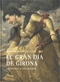 EL GRAN DIA DE GIRONA.ANATOMIA D'UN QUADRE | 9788439385073 | Libreria Geli - Librería Online de Girona - Comprar libros en catalán y castellano