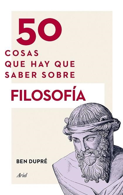 50 COSAS QUE HAY QUE SABER SOBRE FILOSOFÍA | 9788434419315 | DUPRÉ,BEN | Llibreria Geli - Llibreria Online de Girona - Comprar llibres en català i castellà