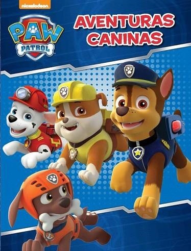 AVENTURAS CANINAS (PAW PATROL. ACTIVIDADES) | 9788437200149 | Libreria Geli - Librería Online de Girona - Comprar libros en catalán y castellano