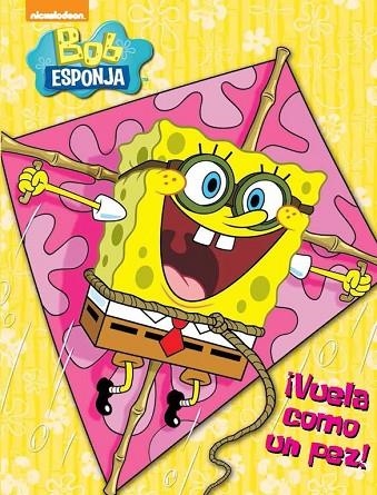 VUELA COMO UN PEZ! (BOB ESPONJA. ACTIVIDADES 5) | 9788437200170 | Libreria Geli - Librería Online de Girona - Comprar libros en catalán y castellano