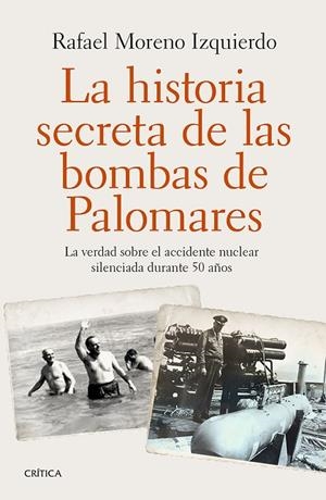 LA HISTORIA SECRETA DE LAS BOMBAS DE PALOMARES | 9788498929065 | MORENO IZQUIERDO,RAFAEL | Llibreria Geli - Llibreria Online de Girona - Comprar llibres en català i castellà
