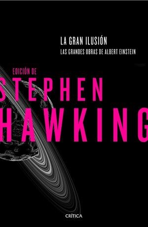 LA GRAN ILUSIÓN.LAS GRANDES OBRAS DE ALBERT EINSTEIN | 9788498929102 | HAWKING,STEPHEN | Libreria Geli - Librería Online de Girona - Comprar libros en catalán y castellano